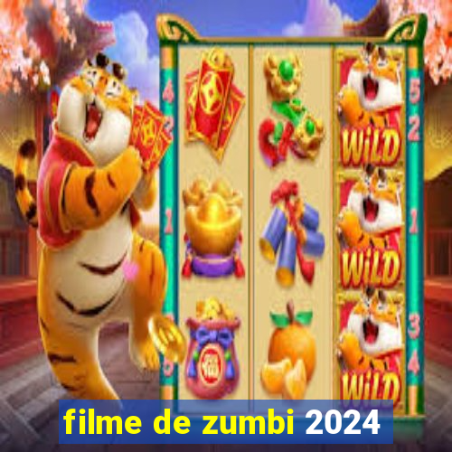 filme de zumbi 2024